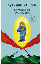 Cargar imagen en el visor de la galería, LA VIRGEN DE LOS SICARIOS