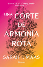 Cargar imagen en el visor de la galería, (PREVENTA 28/10) UNA CORTE DE ARMONIA ROTA (ACOTAR 6)
