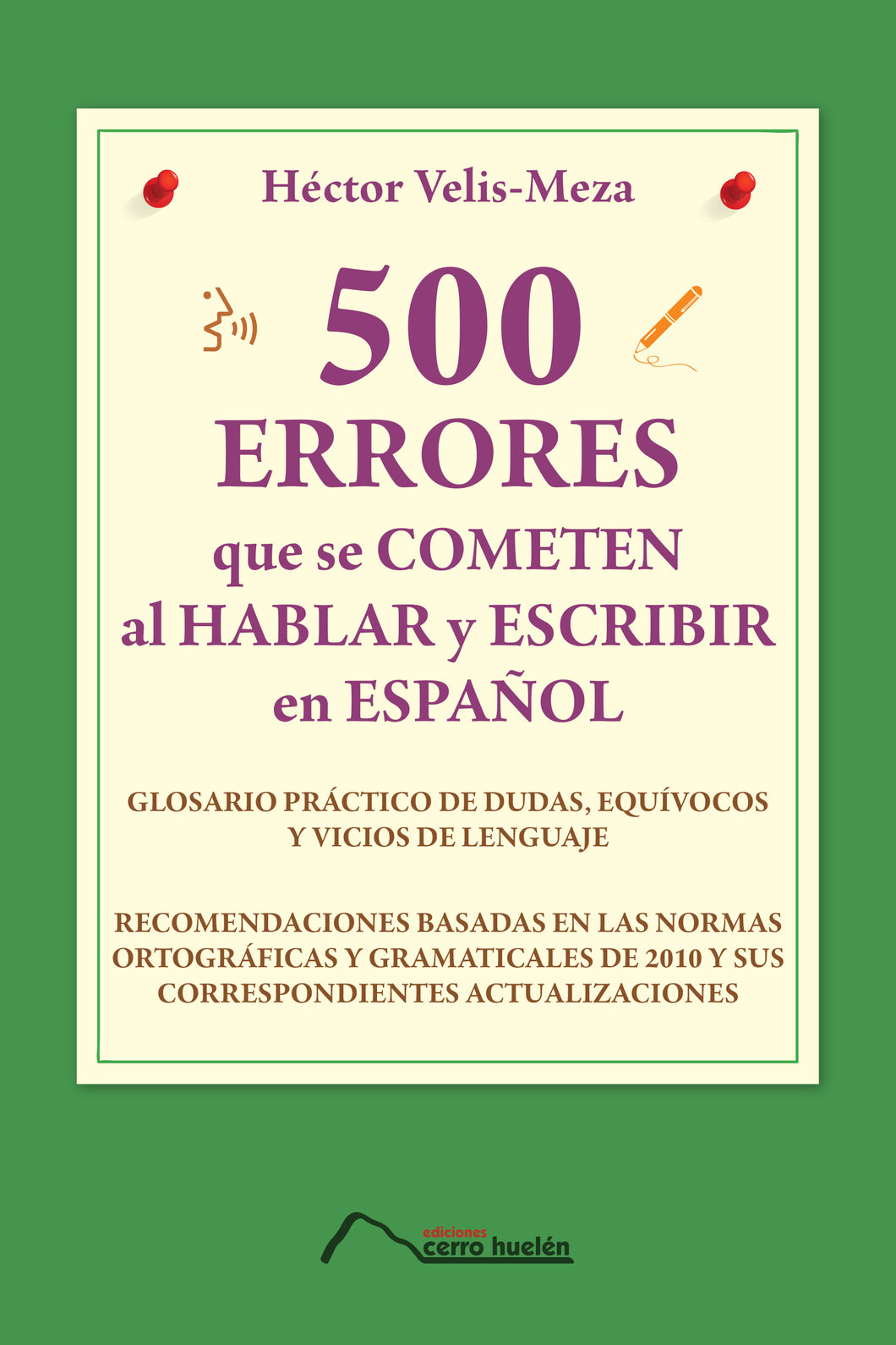 500 ERRORES QUE SE COMETEN AL HABLAR Y ESCRIBIR EN ESPAÑOL