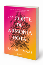 Cargar imagen en el visor de la galería, (PREVENTA 28/10) UNA CORTE DE ARMONIA ROTA (ACOTAR 6)

