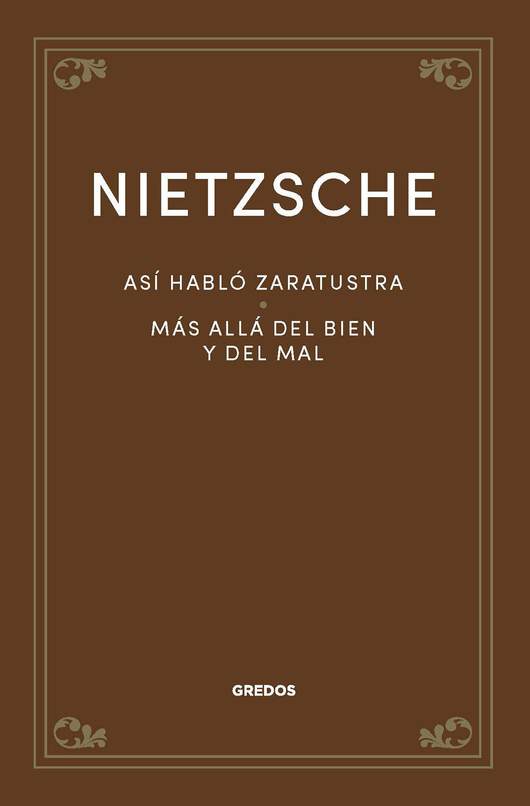 ASÍ HABLÓ ZARATUSTRA. MÁS ALLÁ DEL BIEN Y DEL MAL