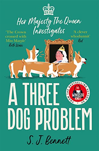 A THREE DOG PROBLEM: THE QUEEN INVESTIGATES A MURDER…