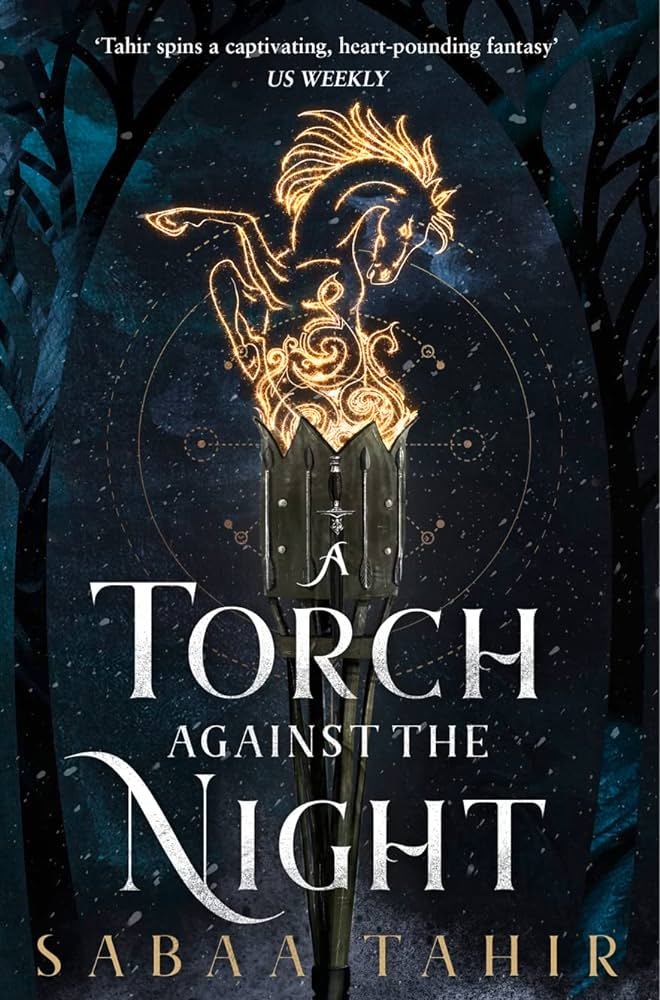 A TORCH AGAINST THE NIGHT (AN EMBER IN THE ASHES 2)