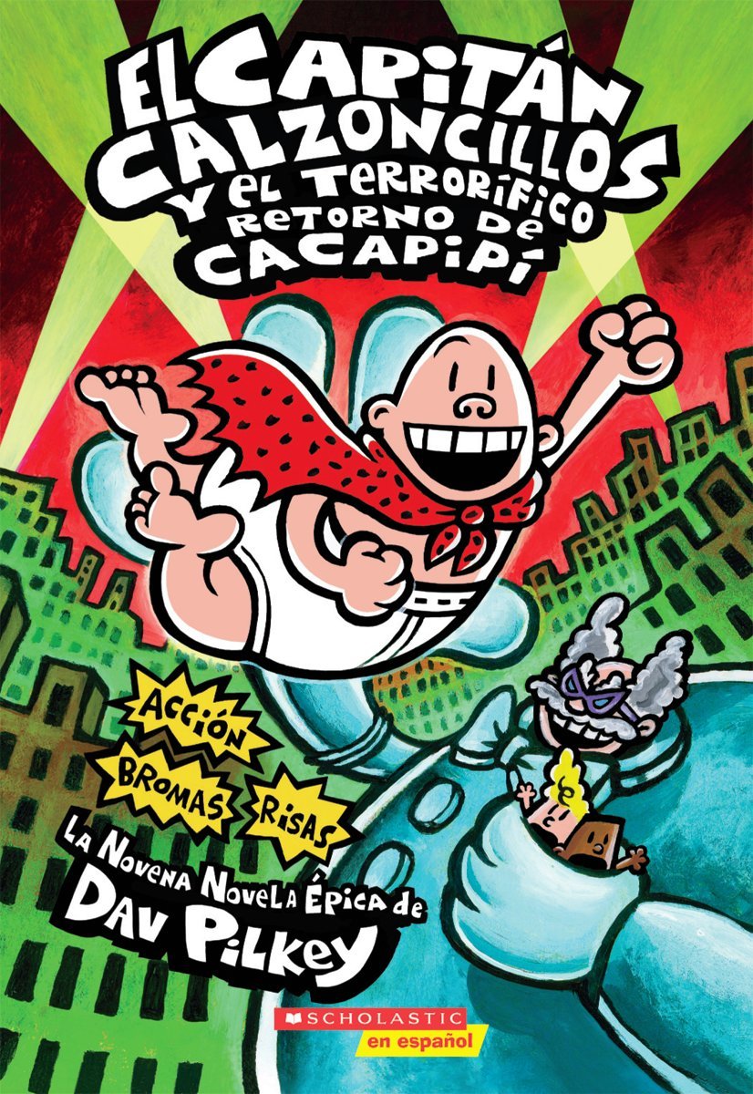 CAPITÁN CALZONCILLOS Y EL TERRORÍFICO RETORNO DE CACAPIPÍ