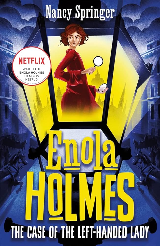 ENOLA HOLMES 2: THE CASE OF THE LEFT-HANDED LADY