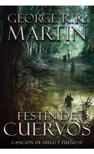 FESTÍN DE CUERVOS - CANCIÓN DE HIELO Y FUEGO 4