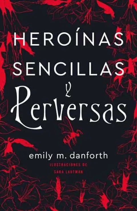 HEROÍNAS SENCILLAS Y PERVERSAS