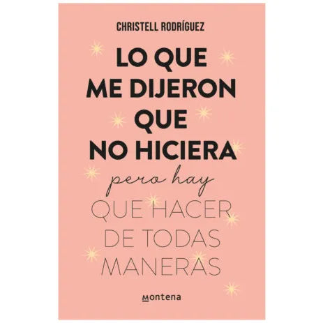 LO QUE ME DIJERON QUE NO HICIERA
