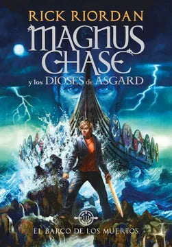 MAGNUS CHASE 3 - EL BARCO DE LOS MUERTOS (TAPA DURA)