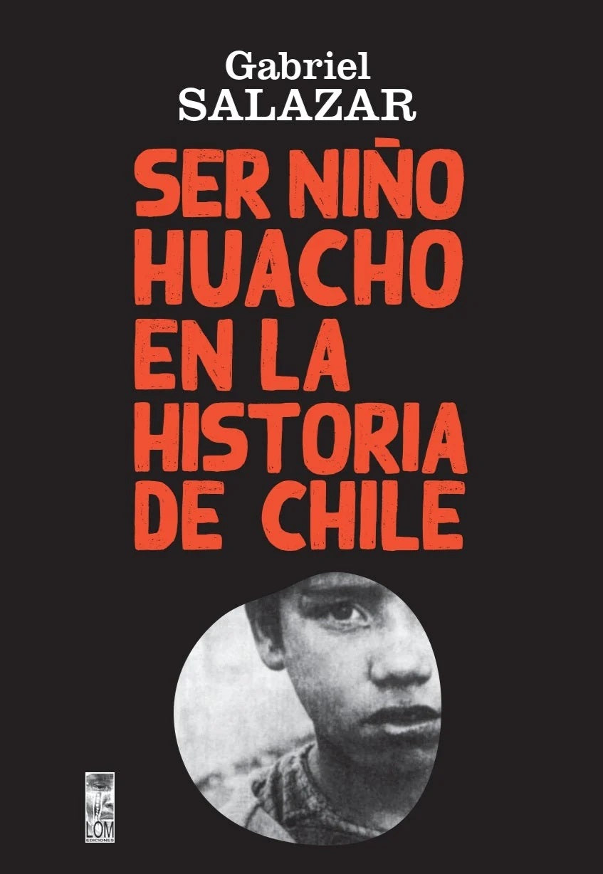 SER NIÑO HUACHO EN LA HISTORIA DE CHILE