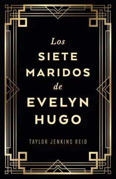 LOS SIETE MARIDOS DE EVELYN HUGO - EDICIÓN COLECCIONISTA