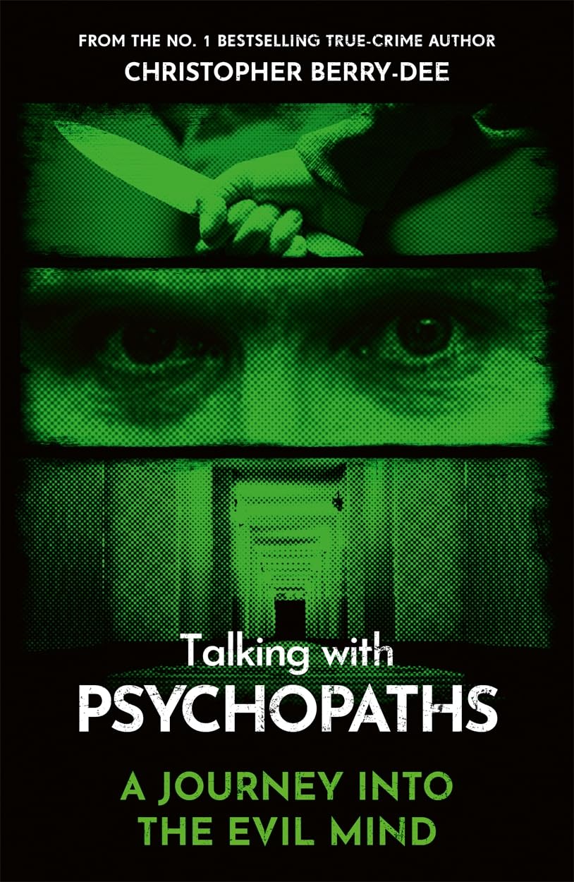 TALKING WITH PSYCHOPATHS: A JOURNEY INTO EVIL MIND