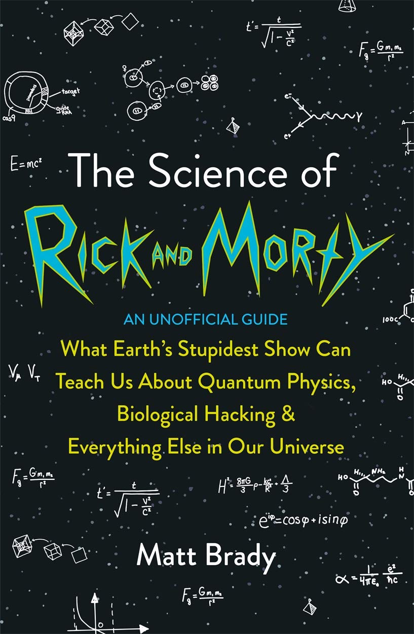 THE SCIENCE OF RICK AND MORTY