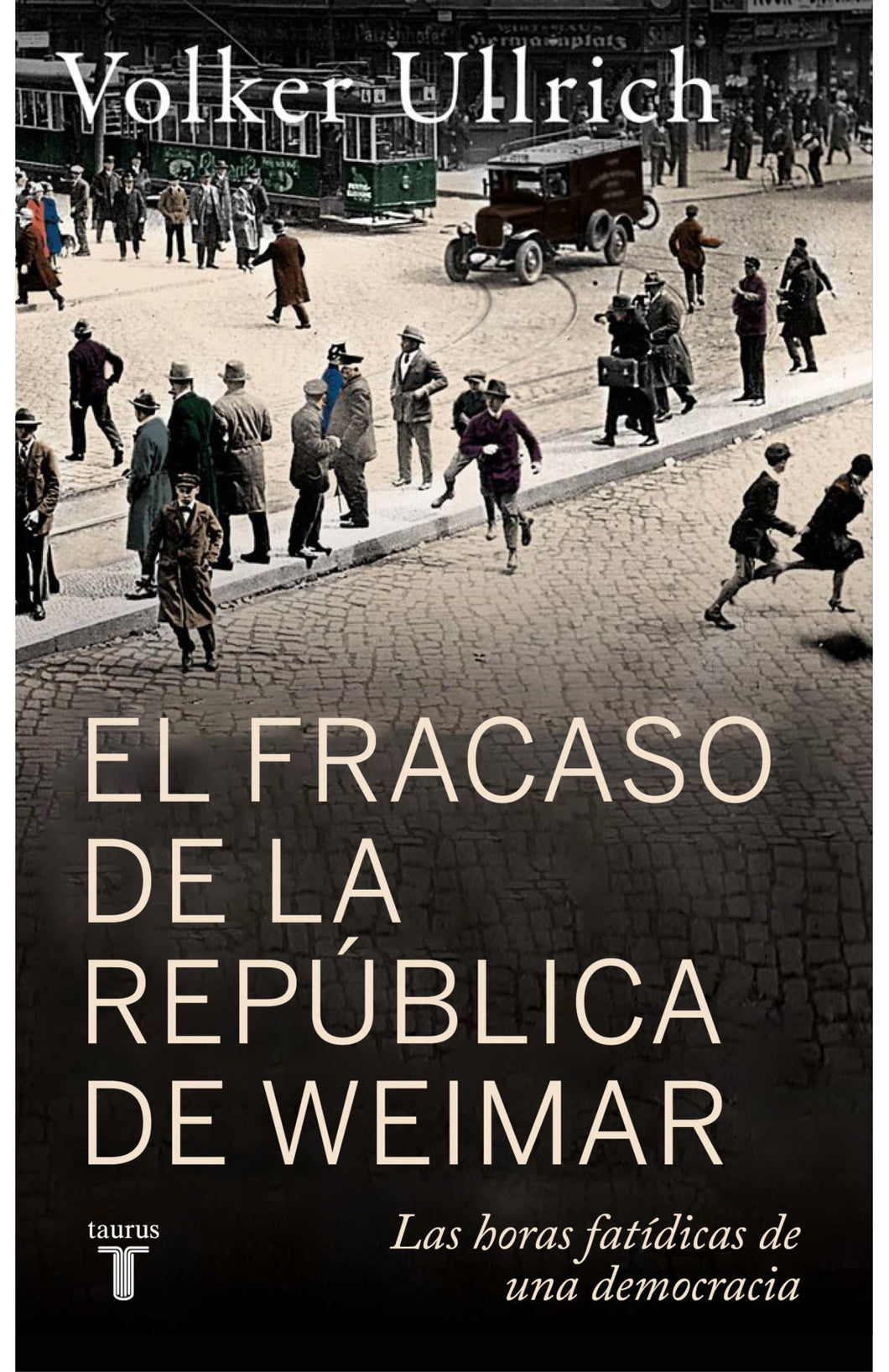 EL FRACASO DE LA REPÚBLICA DE WEIMAR