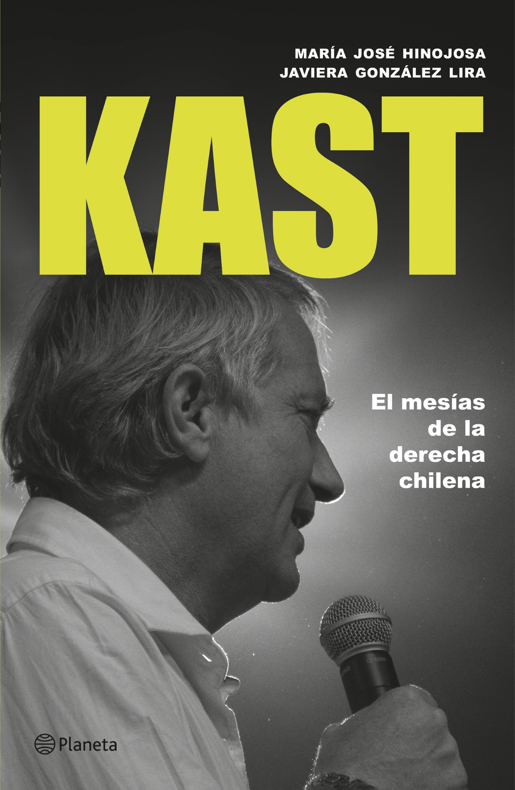JOSÉ ANTONIO KAST: EL MESÍAS DE LA DERECHA CHILENA