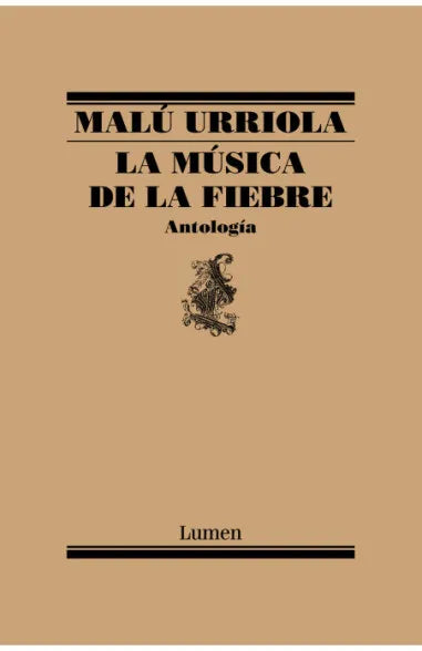 LA MÚSICA DE LA FIEBRE (ANTOLOGÍA)