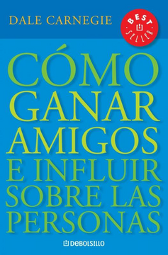 COMO GANAR AMIGOS E INFLUIR EN LAS PERSONAS