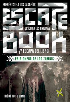 ESCAPE BOOK: PRISIONEROS DE LOS ZOMBIS