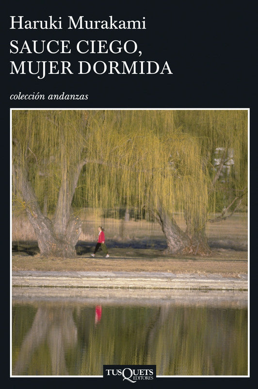 Sauce ciego, mujer dormida                        