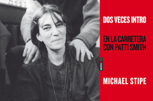 DOS VECES INTRO : EN LA CARRETERA DE PATTI SMITH