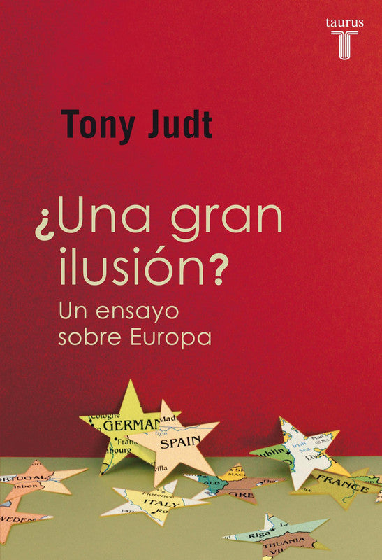 UNA GRAN ILUSION? UN ENSAYO SOBRE EUROPA