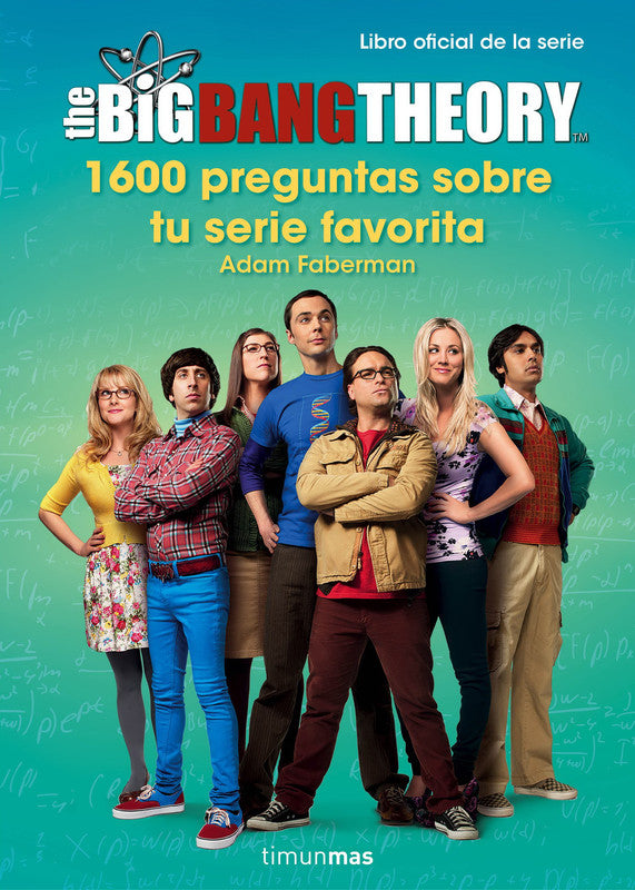 The Big Bang Theory. 1.600 preguntas sobre tu seri