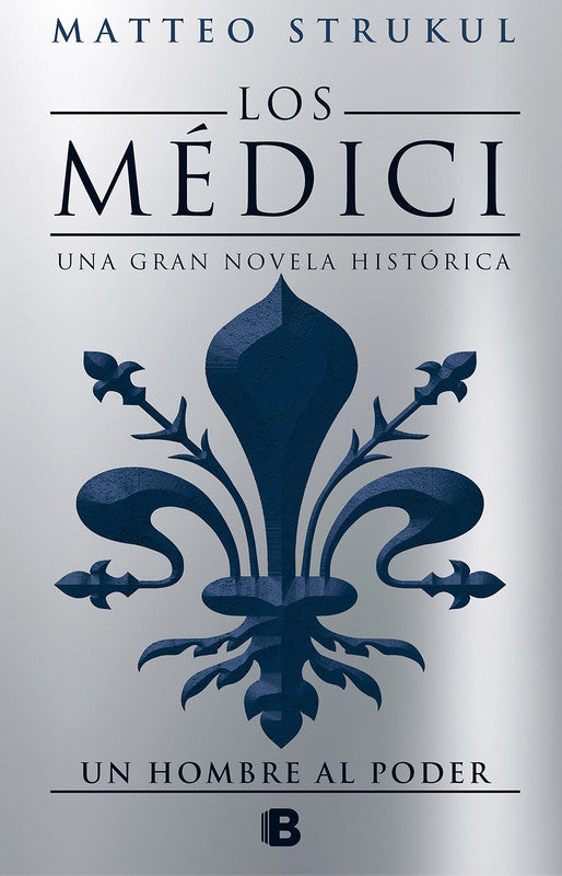 UN HOMBRE AL PODER (LOS MEDICI 2)