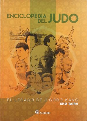 ENCICLOPEDIA DEL JUDO : EL LEGADO DE JIGORO KANO