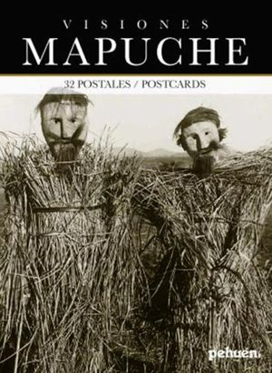 VISIONES MAPUCHE : 32 POSTALES