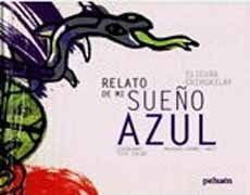 RELATO DE MI SUEÑO AZUL (MAPUDUNGUN/ESPAÑOL/INGLES)