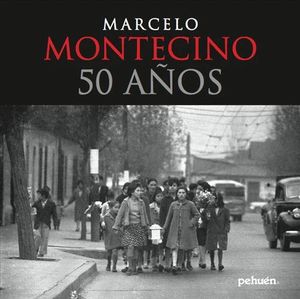 MARCELO MONTECINOS : 50 AÑOS