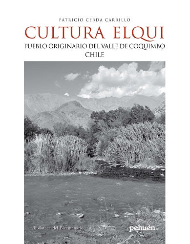 CULTURA ELQUI : PUEBLO ORIGINARIO DEL VALLE DE COQUIMBO CHILE