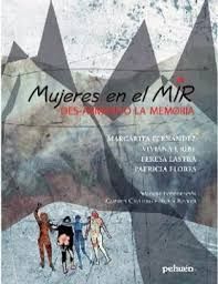 MUJERES EN EL MIR : DES-ARMANDO LA MEMORIA