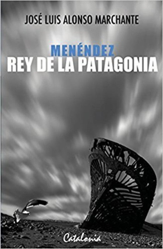 MENENDEZ. REY DE LA PATAGONIA