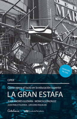 GRAN ESTAFA, LA - CIPER