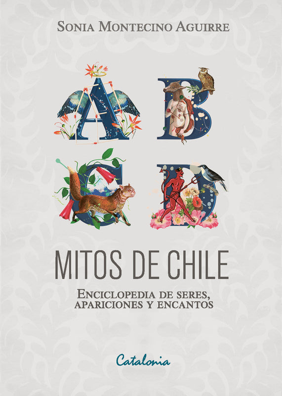 MITOS DE CHILE ENCICLOPEDIA DE SERES