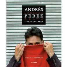 ANDRES LORENZO PEREZ ARAYA. TIENE LA PALABRA