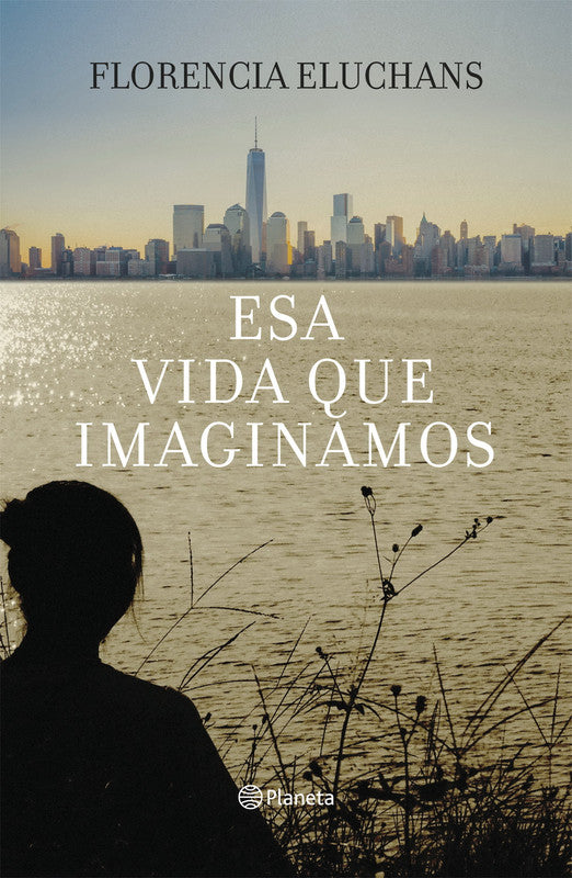 Esa vida que imaginamos