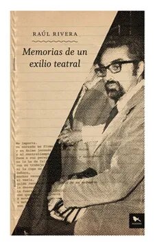 MEMORIAS DE UN EXILIO TEATRAL