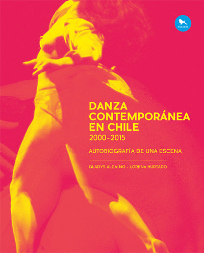 DANZA CONTEMPORANEA EN CHILE : 2000-2015