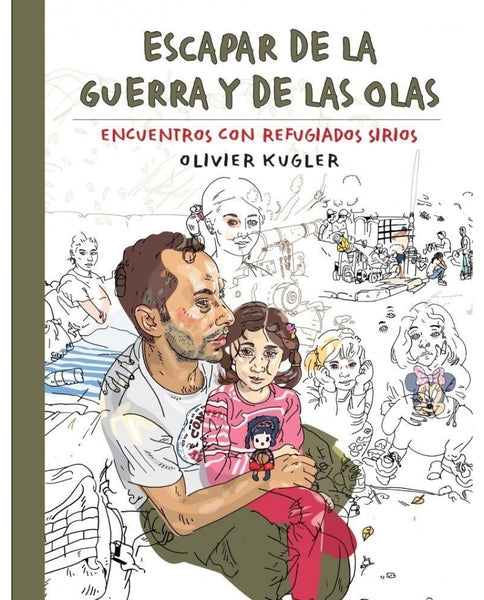 ESCAPAR DE LA GUERRA Y DE LAS OLAS : ENCUENTROS CON REFUGIADOS SIRIOS