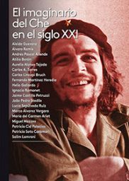 IMAGINARIO DEL CHE EN EL SIGLO XXI, EL