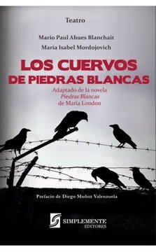 CUERVOS DE PIEDRAS BLANCAS, LOS