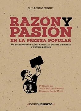 RAZON Y PASION EN LA PRENSA POPULAR