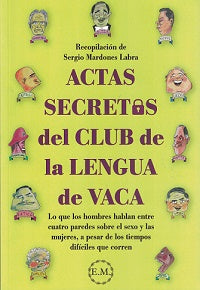 ACTAS SECRETAS DEL CLUB DE LA LENGUA DE VACA