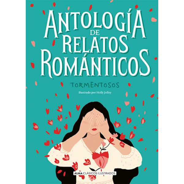 ANTOLOGIA DE RELATOS ROMANTICOS TORMENTOSOS