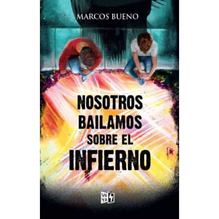 Nosotros bailamos sobre el infierno