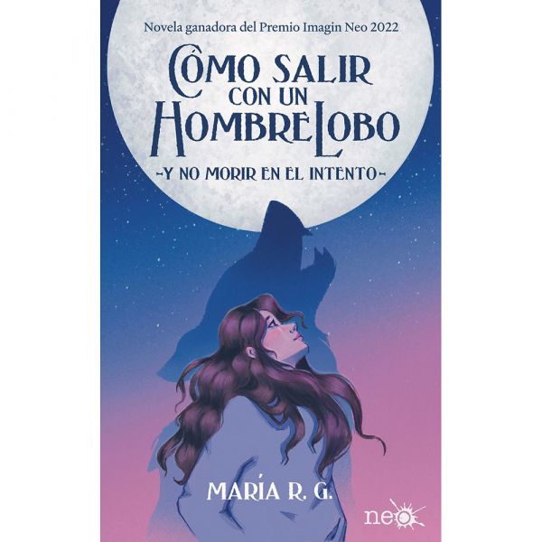 Cómo salir con un hombre lobo... y no morir en el intento