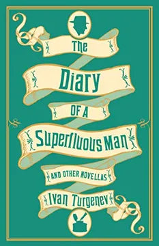 THE DIARY OF A SUPERFLUOUS MAN AND OTHER NOVELLAS