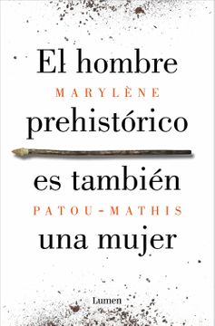 HOMBRE PREHISTORICO ES TAMBIEN UNA MUJER